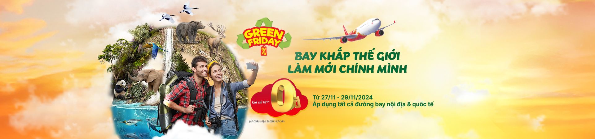 GREEN FRIDAY: KHÁM PHÁ THẾ GIỜI VỚI 0Đ CÙNG VIETJET AIR